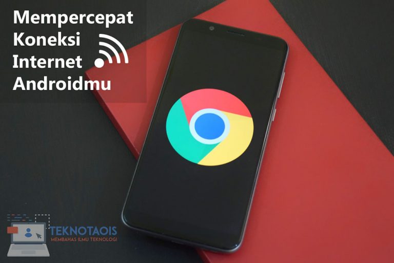 Mempercepat Koneksi Internet Androidmu