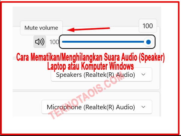 Cara Mematikan/Menghilangkan Suara Audio (Speaker) Laptop atau Komputer Windows