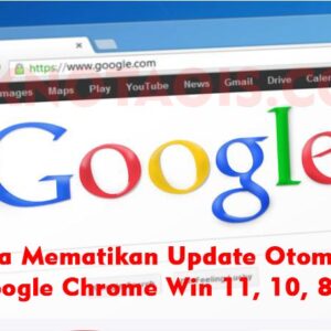 Cara Mematikan Update Otomatis Google Chrome Win 11, 10, 8, 7